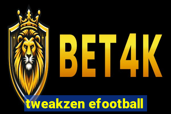 tweakzen efootball